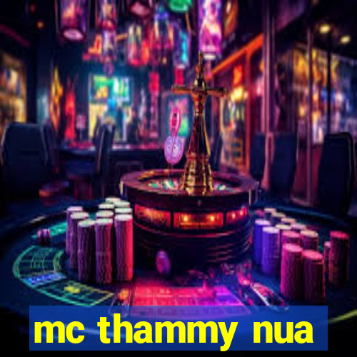 mc thammy nua